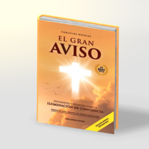 El Gran Aviso - Testimonios y Profecías sobre la Iluminación de la Conciencia | Christine Watkins