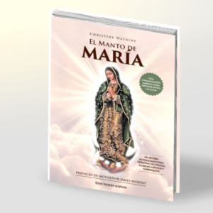 El Manto De María (Una Consagración para Ayuda Celestial) | Christine Watkins